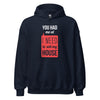 You had me at I Need To Sell My House Unisex Hoodie-Teelime | shirts-hoodies-mugs