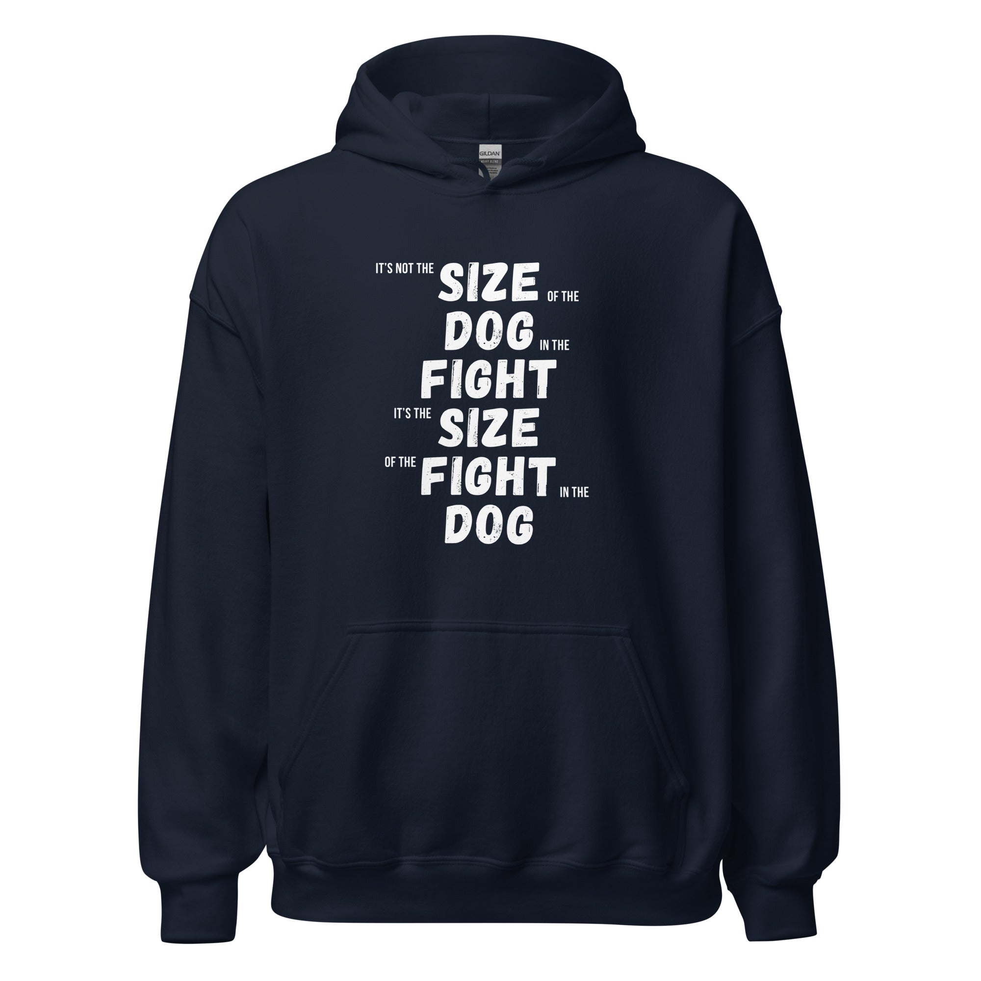It's not the size of the dog in the fight It's the size of the fight in the dog Unisex Hoodie-Teelime | shirts-hoodies-mugs