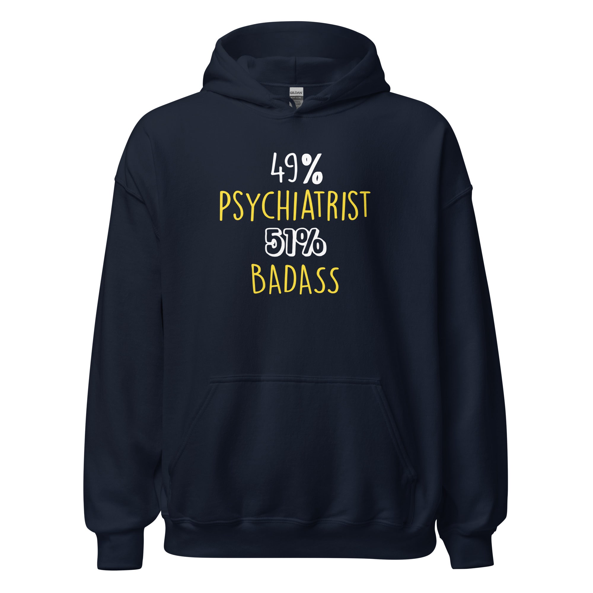 Psychiatrist Hoodie - 49% Psychiatrist 51% Badass Unisex Hoodie-Teelime | shirts-hoodies-mugs