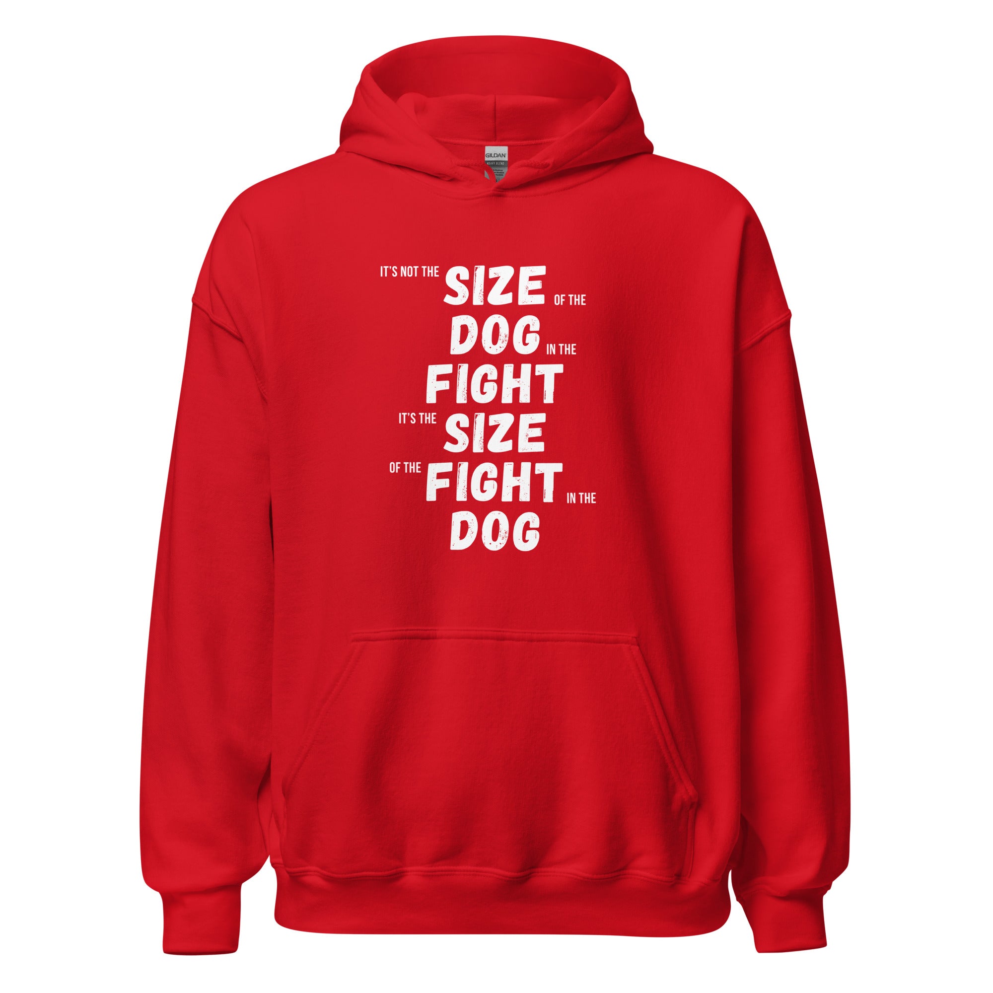 It's not the size of the dog in the fight It's the size of the fight in the dog Unisex Hoodie-Teelime | shirts-hoodies-mugs