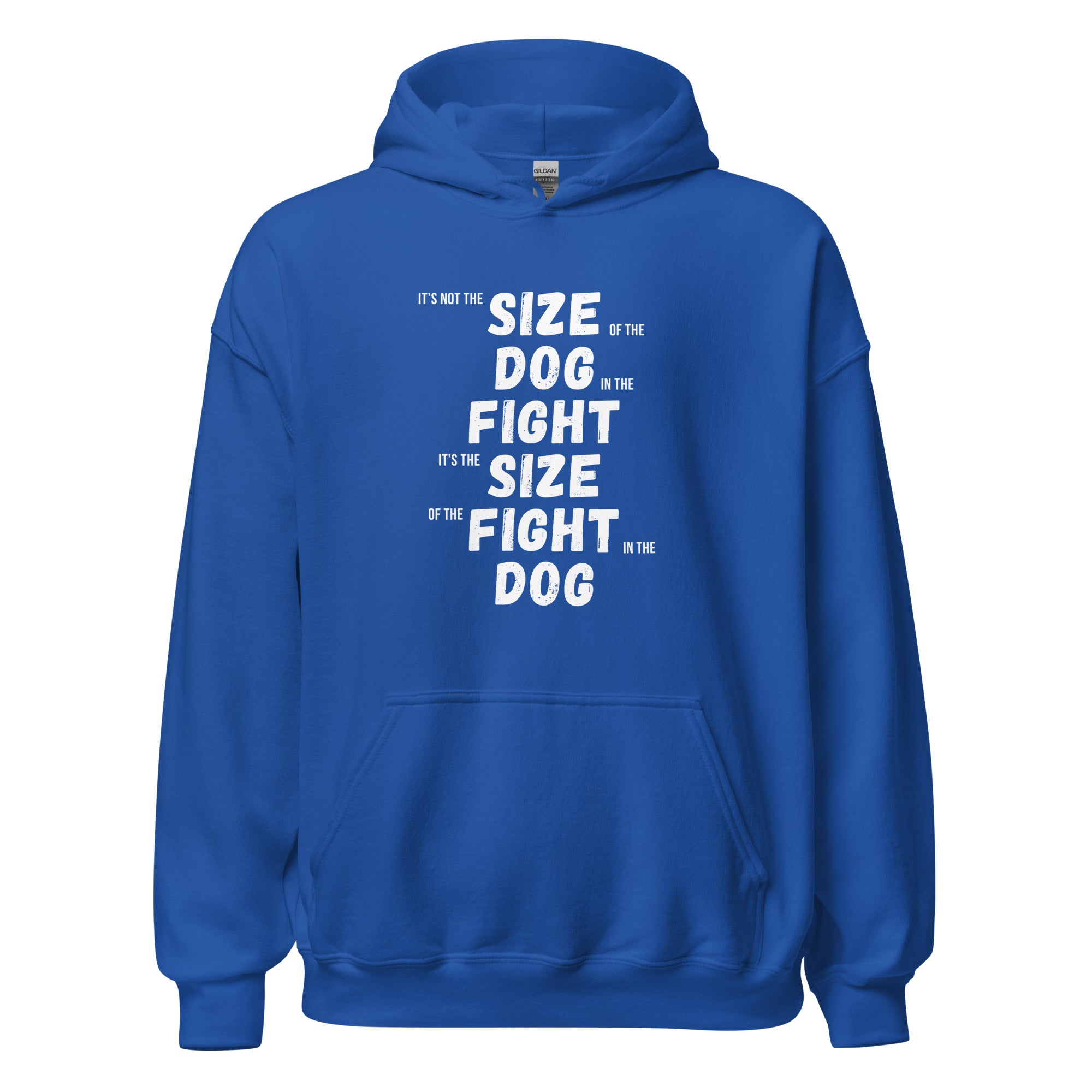 It's not the size of the dog in the fight It's the size of the fight in the dog Unisex Hoodie-Teelime | shirts-hoodies-mugs