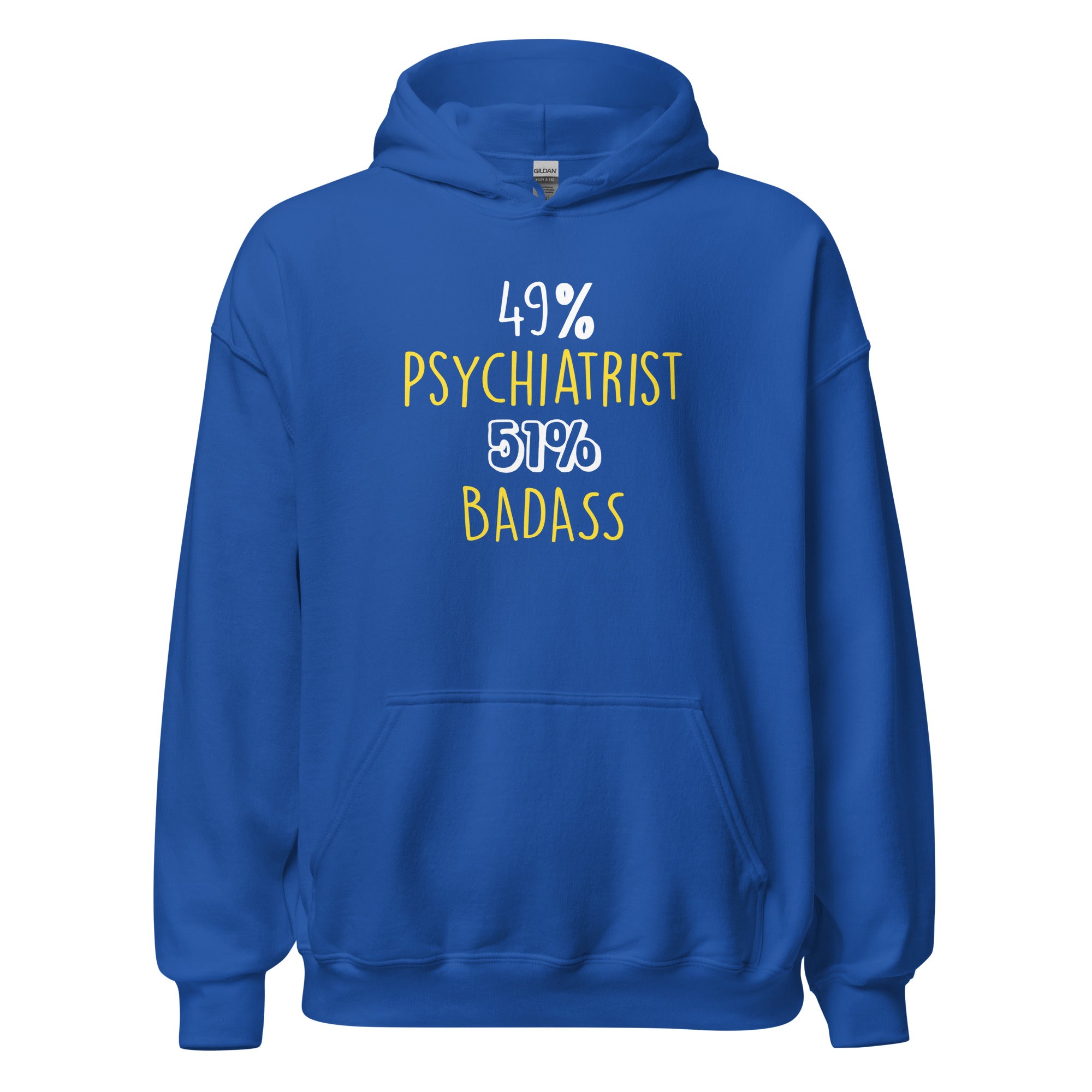 Psychiatrist Hoodie - 49% Psychiatrist 51% Badass Unisex Hoodie-Teelime | shirts-hoodies-mugs