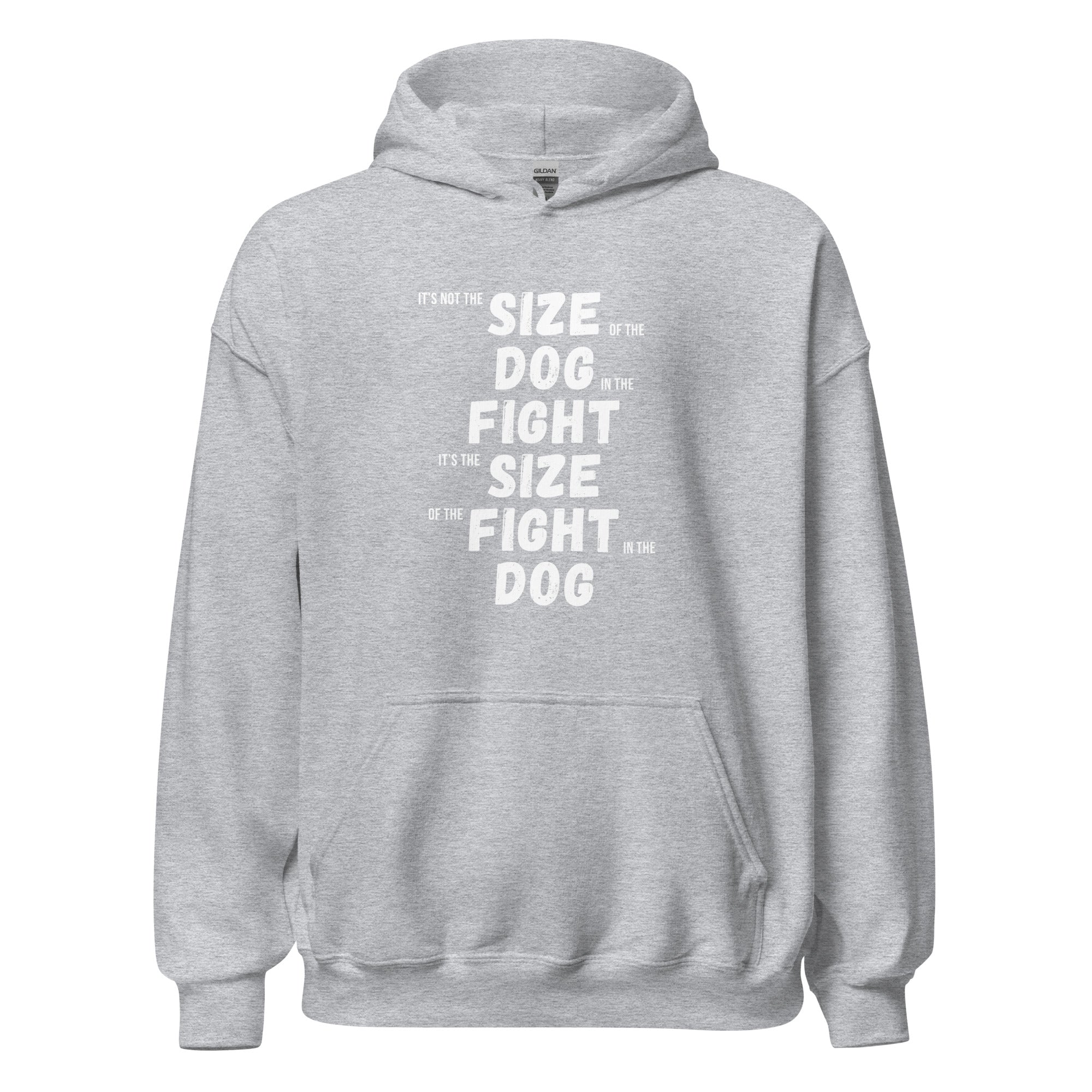 It's not the size of the dog in the fight It's the size of the fight in the dog Unisex Hoodie-Teelime | shirts-hoodies-mugs