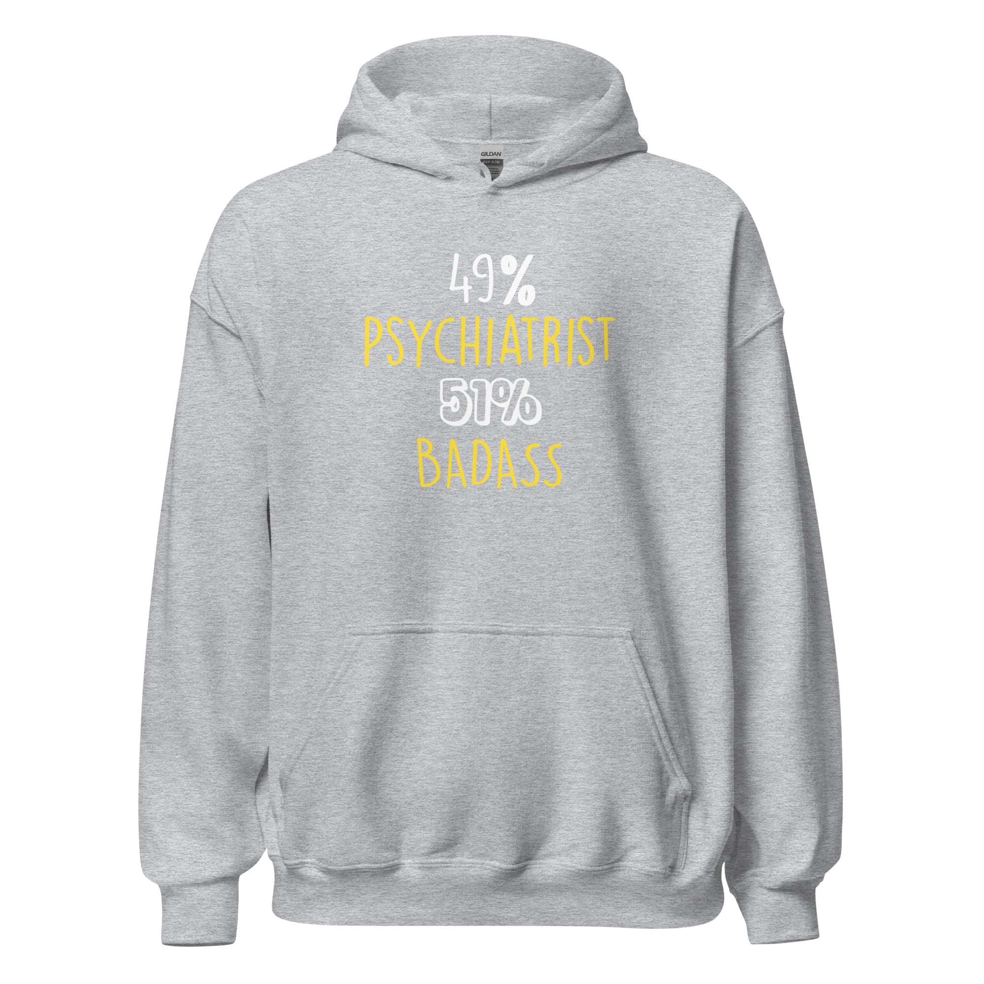 Psychiatrist Hoodie - 49% Psychiatrist 51% Badass Unisex Hoodie-Teelime | shirts-hoodies-mugs