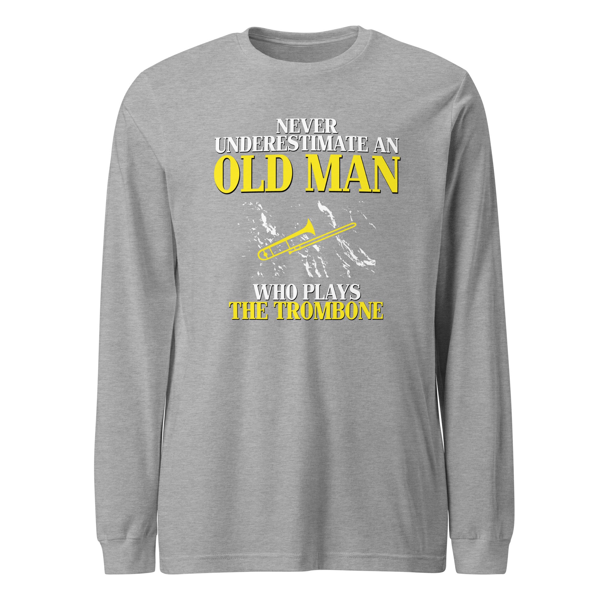 Never underestimate an old man who plays the trombone Unisex Long Sleeve Tee-Teelime | shirts-hoodies-mugs