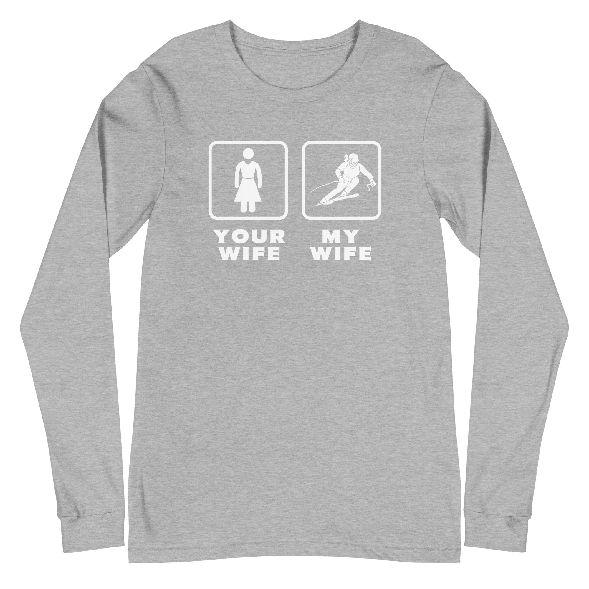 Skiing - Your wife My wife Unisex Long Sleeve Tee-Teelime | shirts-hoodies-mugs