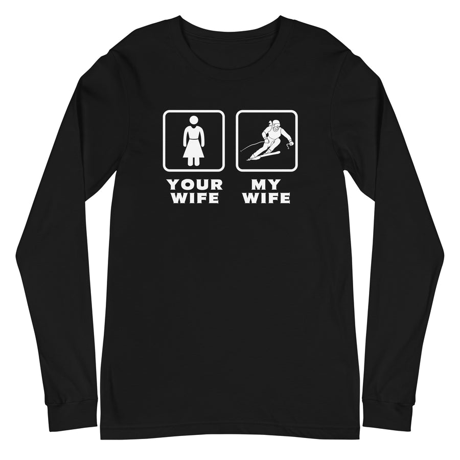 Skiing - Your wife My wife Unisex Long Sleeve Tee-Teelime | shirts-hoodies-mugs
