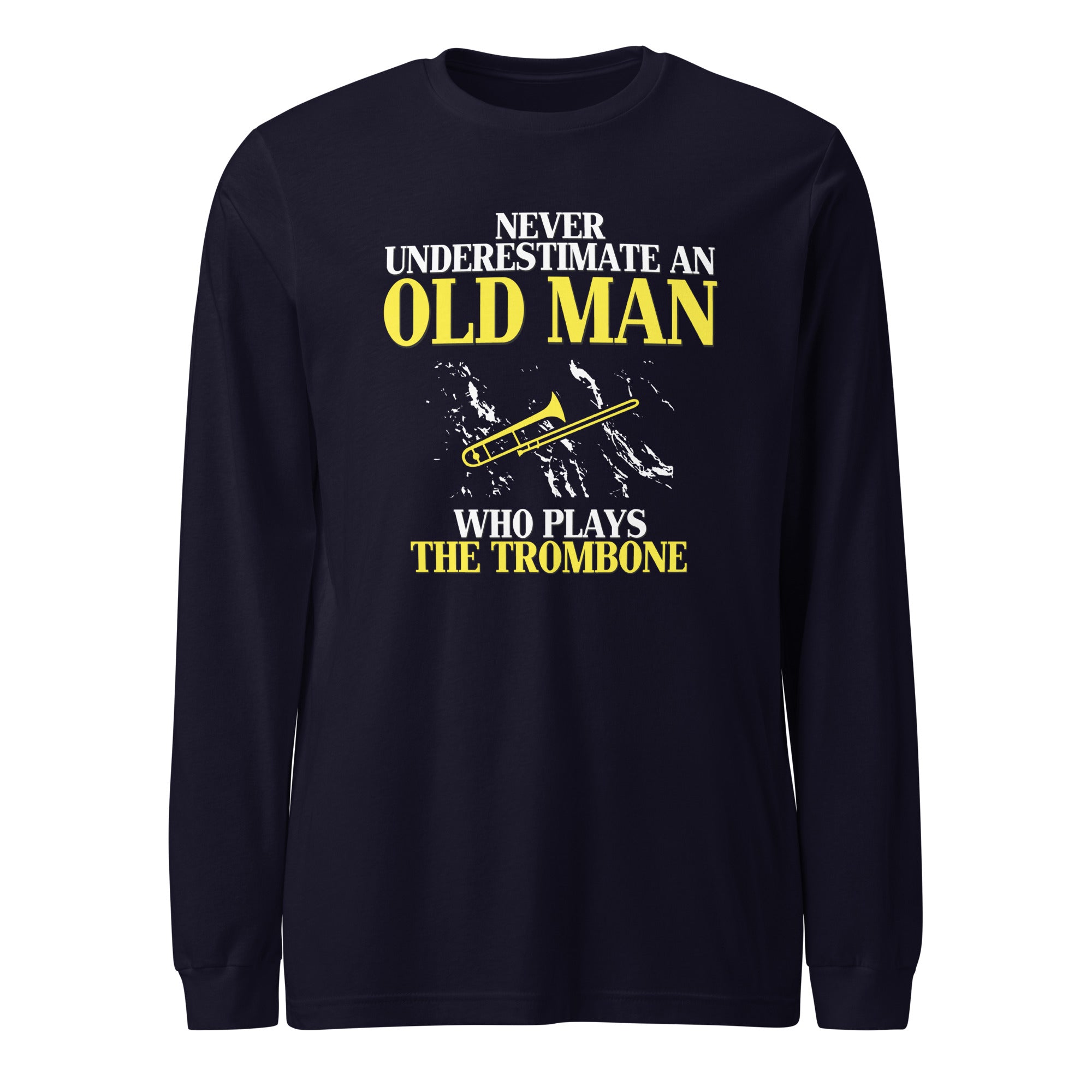 Never underestimate an old man who plays the trombone Unisex Long Sleeve Tee-Teelime | shirts-hoodies-mugs