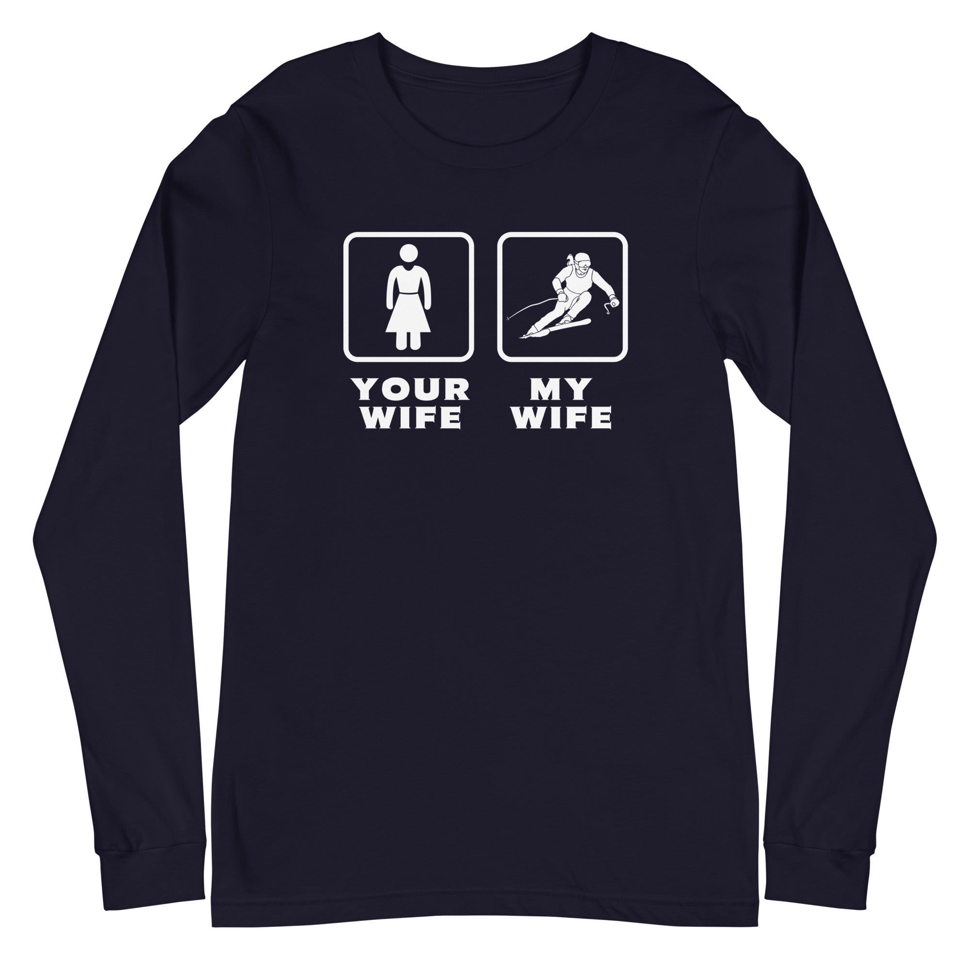Skiing - Your wife My wife Unisex Long Sleeve Tee-Teelime | shirts-hoodies-mugs