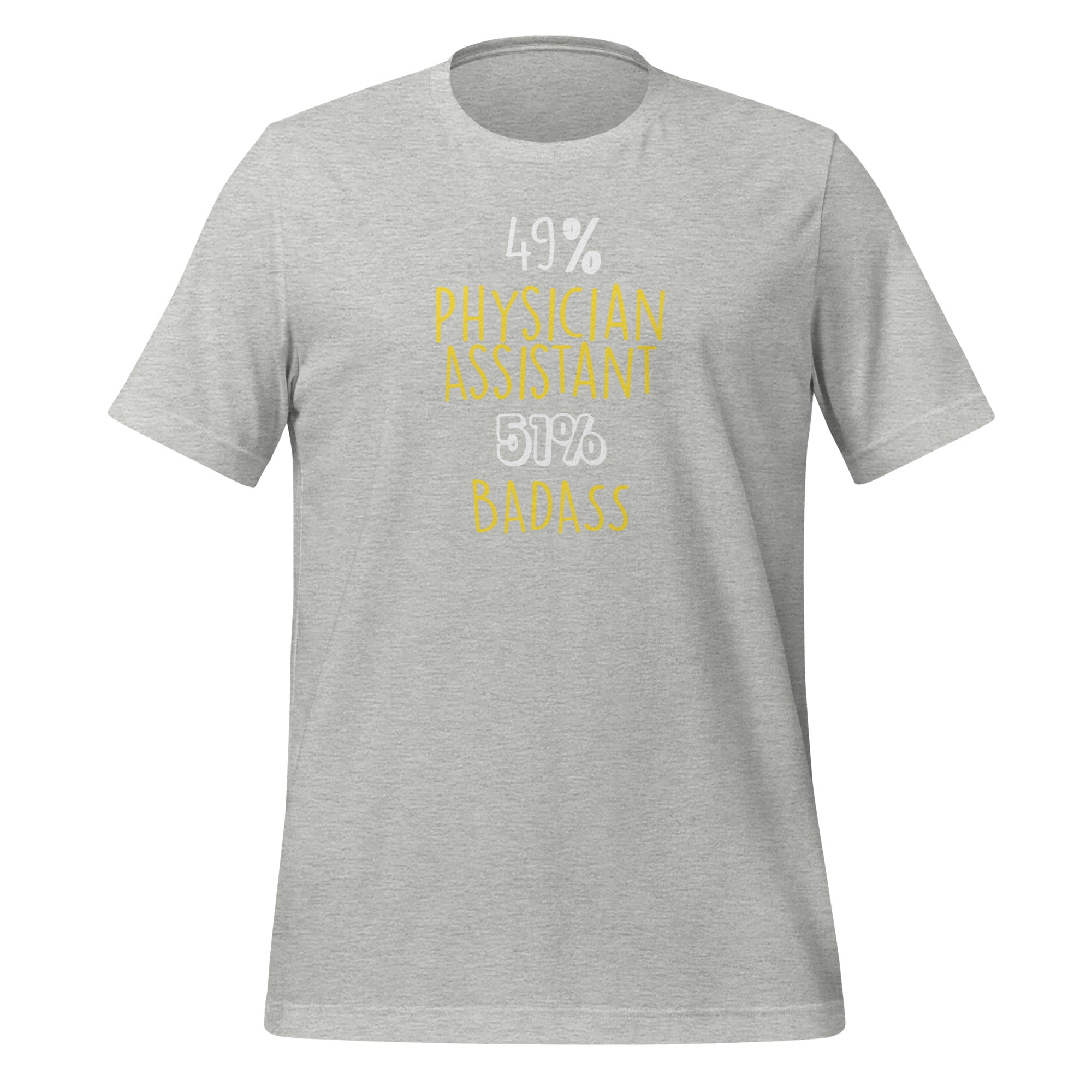 49% Physician Assistant 51% Badass Unisex T-shirt-Teelime | shirts-hoodies-mugs