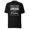 Follow dreams not orders Unisex t-shirt-Teelime | shirts-hoodies-mugs