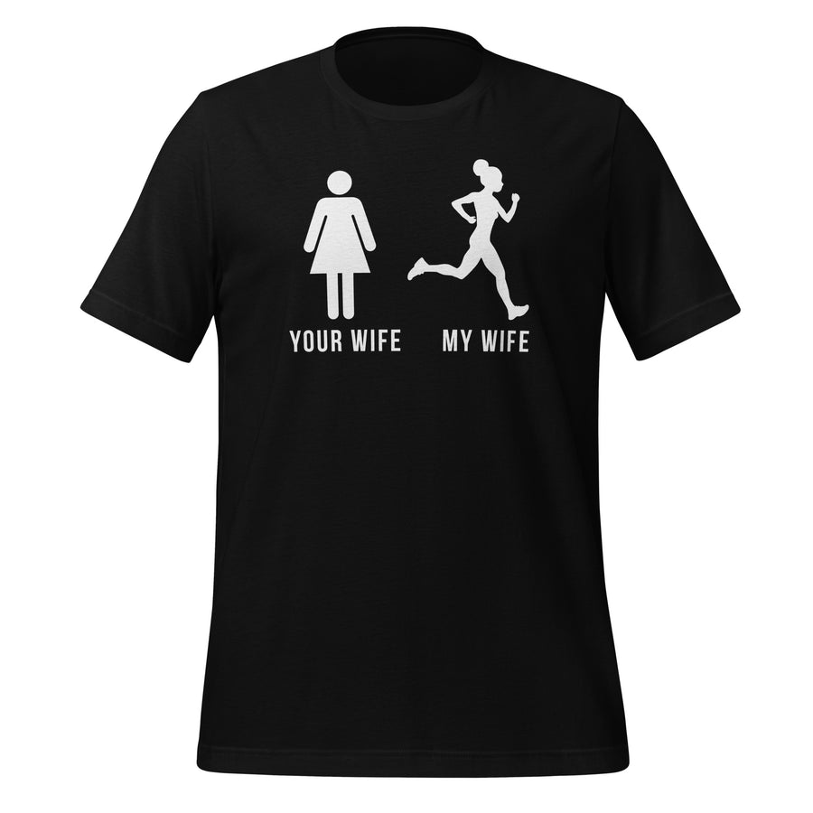 Your wife My wife Running Unisex t-shirt-Teelime | shirts-hoodies-mugs