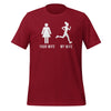 Your wife My wife Running Unisex t-shirt-Teelime | shirts-hoodies-mugs
