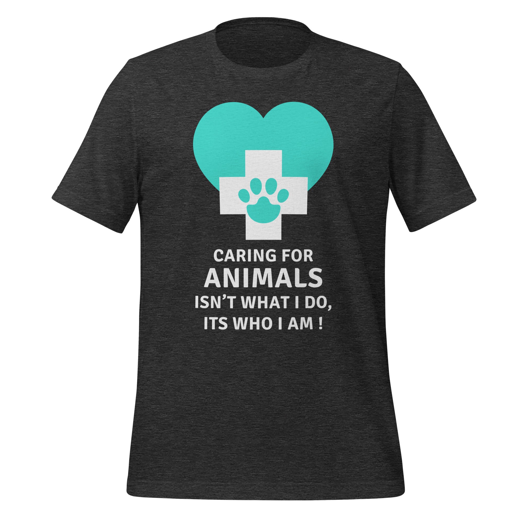 Caring for animals isn't what I do, Its who I am! Unisex t-shirt-Teelime | shirts-hoodies-mugs