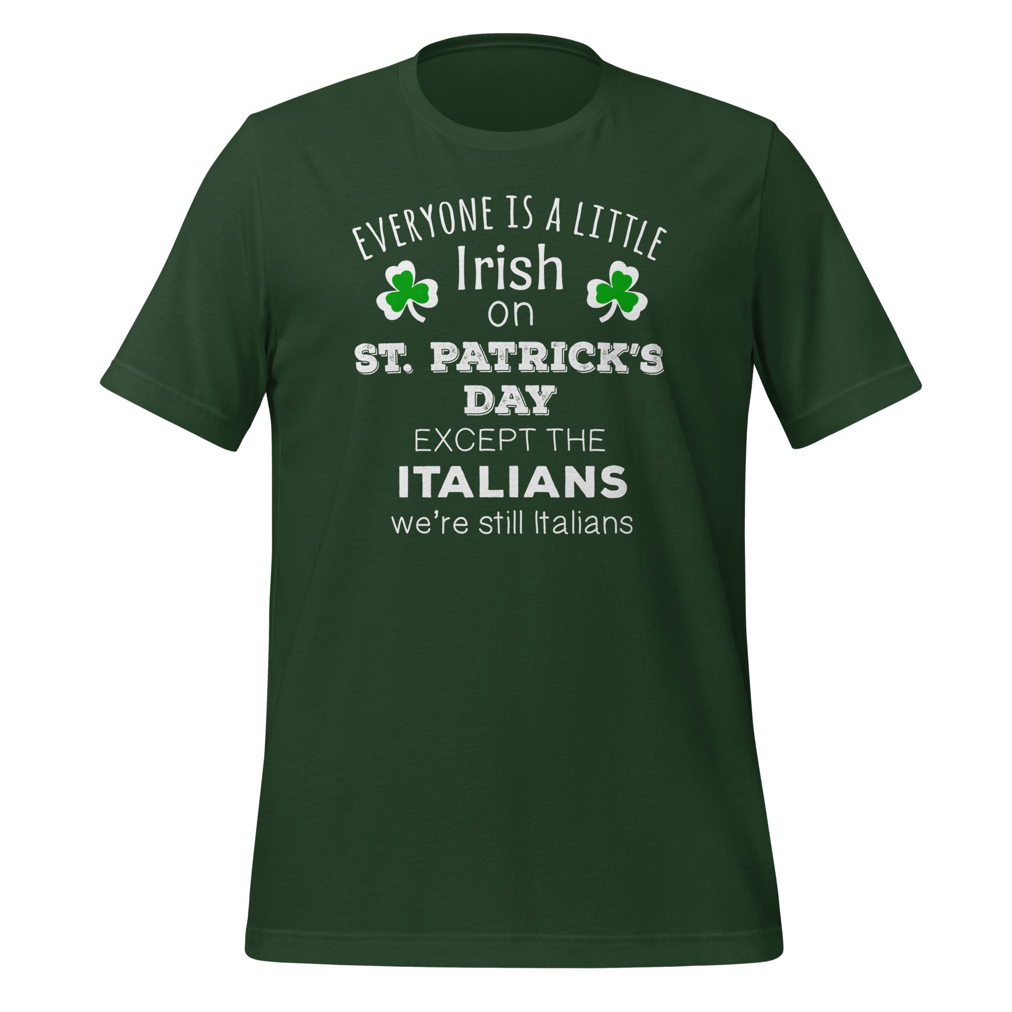 Everyone is a little Irish, Except Italians Unisex t-shirt-Teelime | shirts-hoodies-mugs