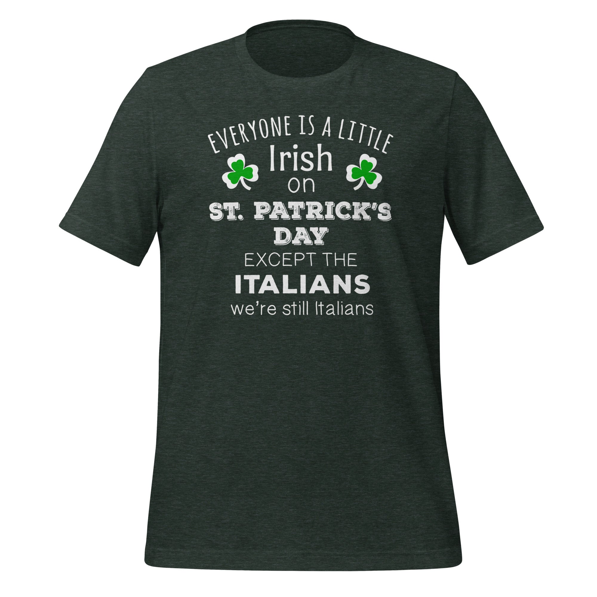 Everyone is a little Irish, Except Italians Unisex t-shirt-Teelime | shirts-hoodies-mugs