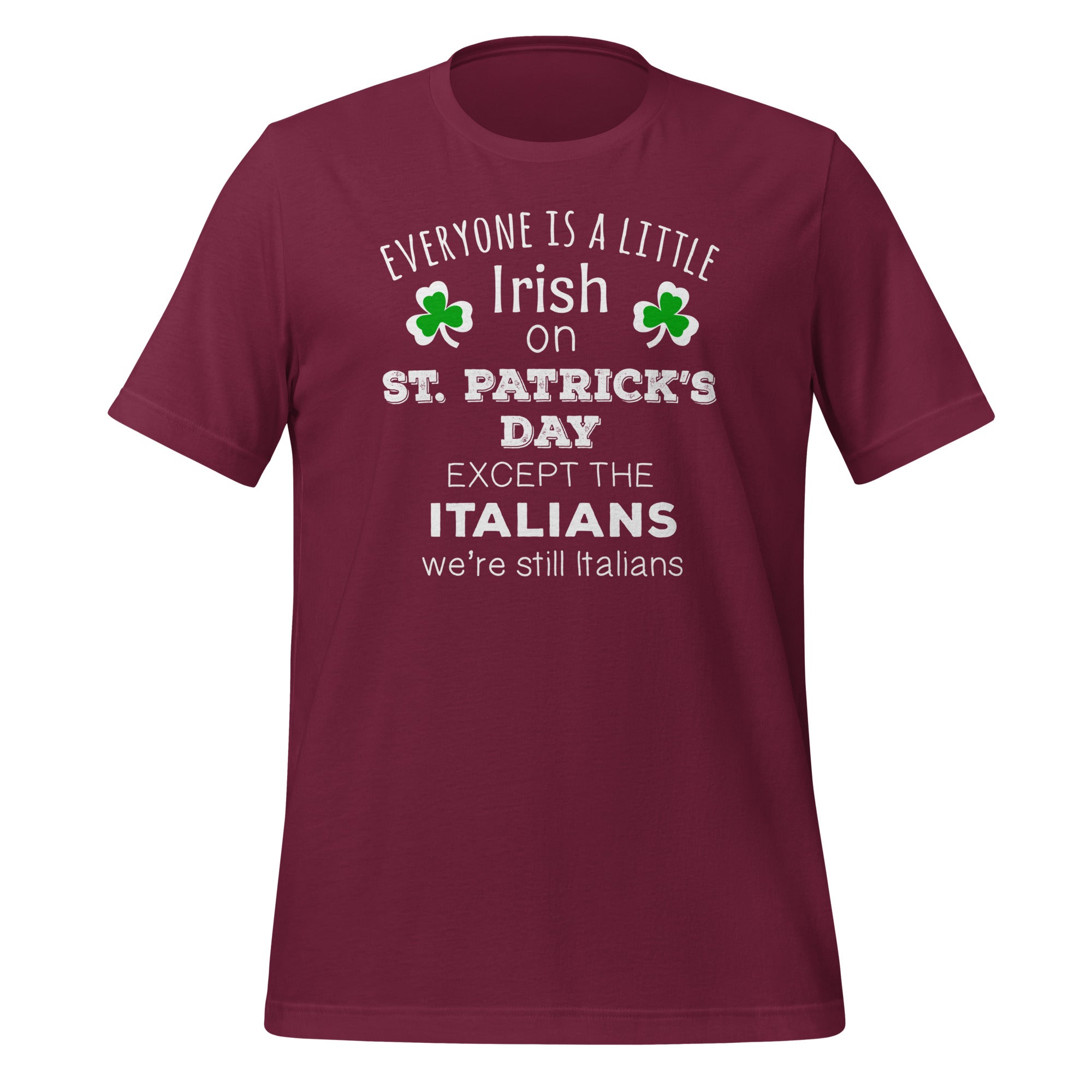 Everyone is a little Irish, Except Italians Unisex t-shirt-Teelime | shirts-hoodies-mugs