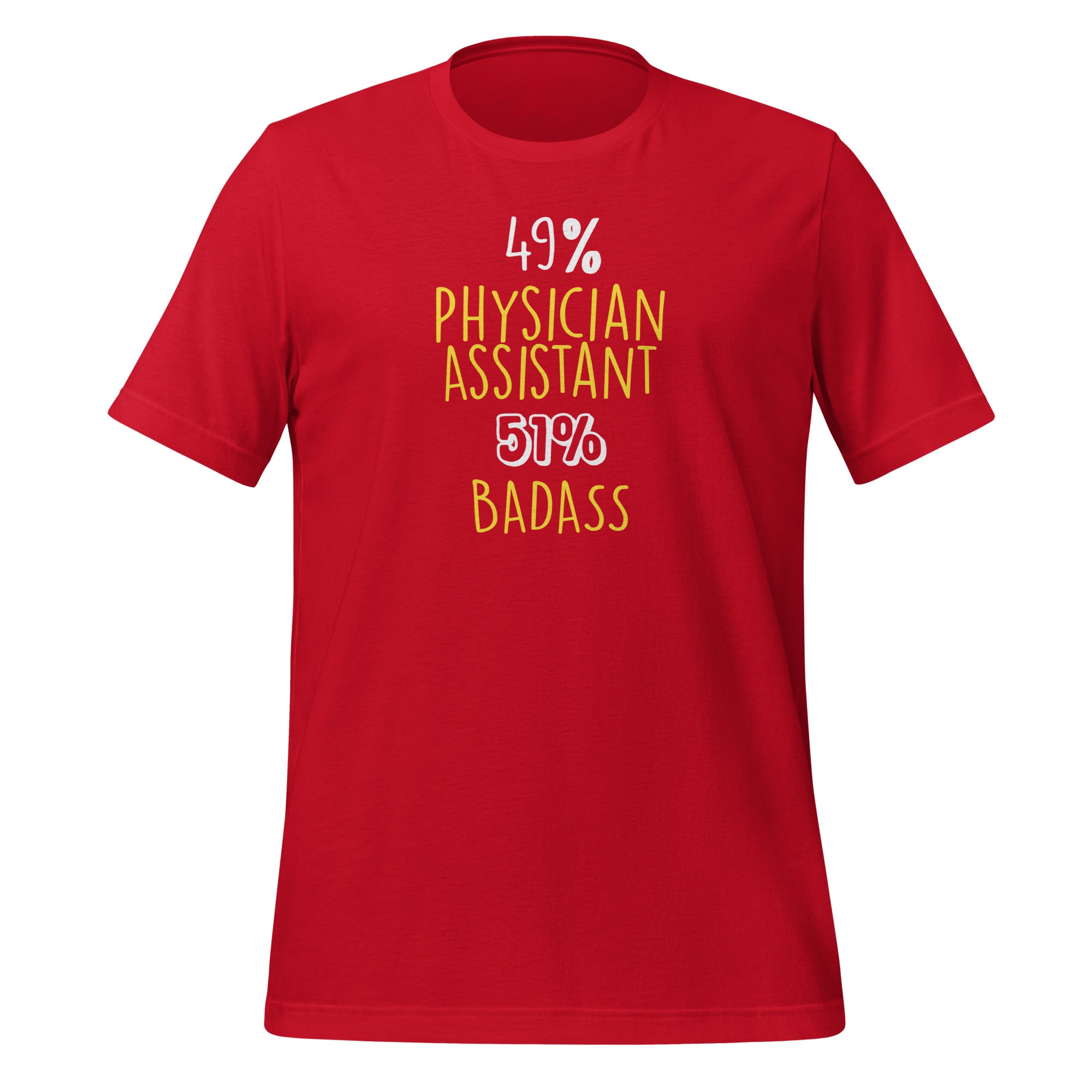 49% Physician Assistant 51% Badass Unisex T-shirt-Teelime | shirts-hoodies-mugs