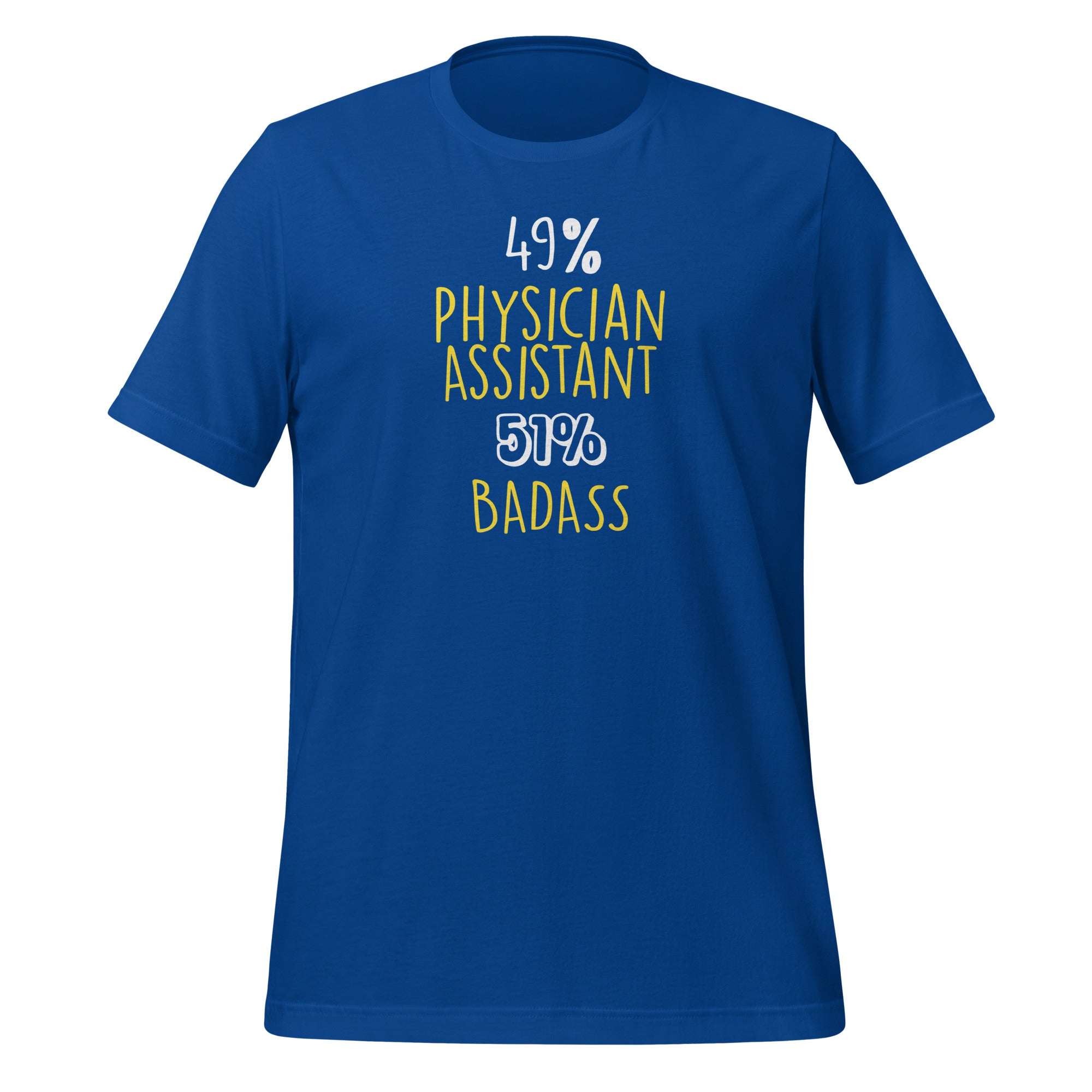 49% Physician Assistant 51% Badass Unisex T-shirt-Teelime | shirts-hoodies-mugs