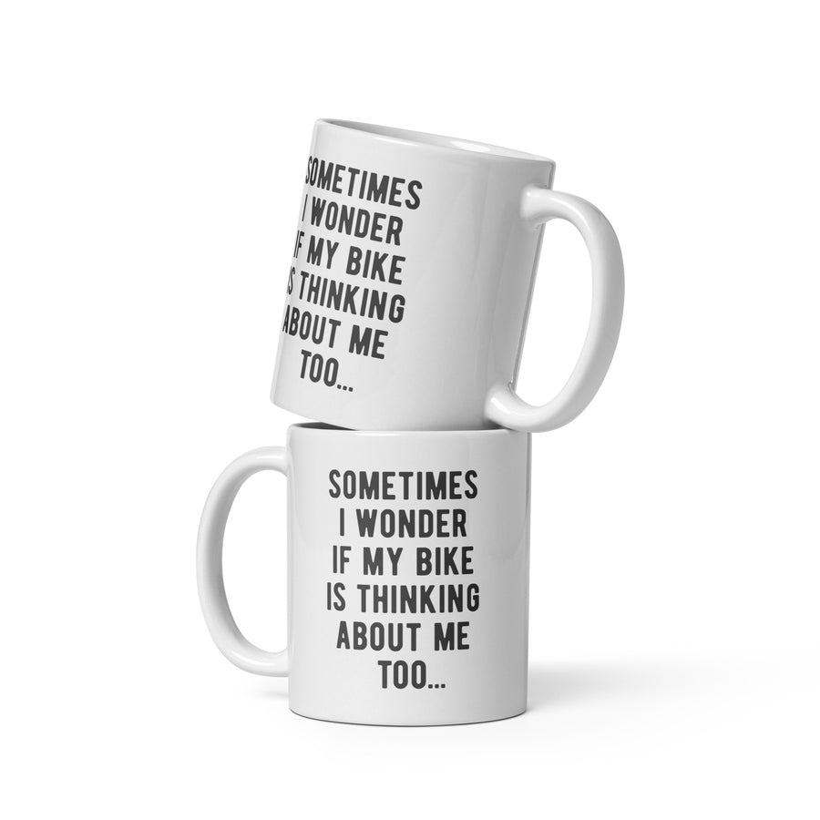 Sometimes I wonder if my Bike is thinking about me too White glossy mug-Teelime | shirts-hoodies-mugs