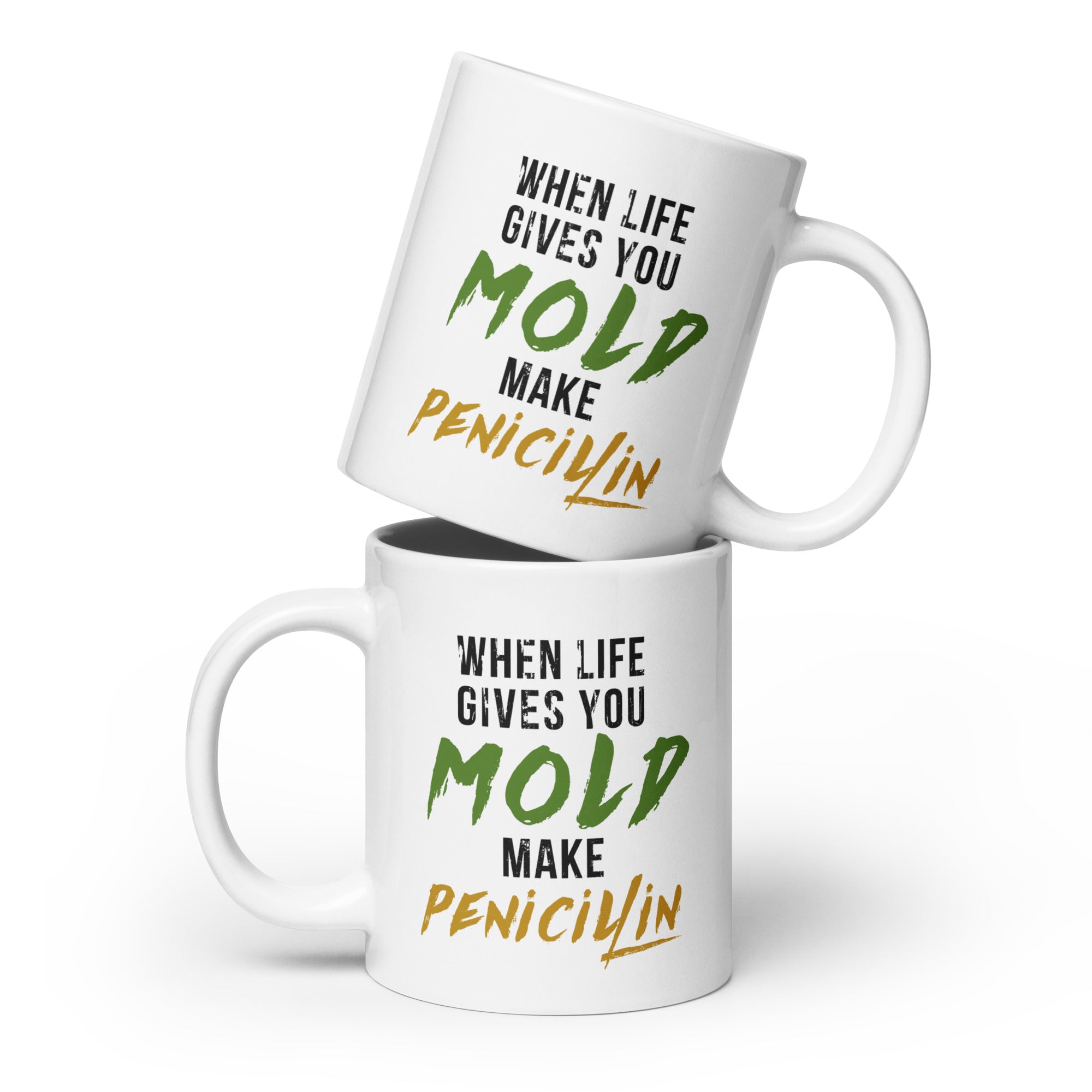 When life gives you Mold make Penicillin White glossy mug-Teelime | shirts-hoodies-mugs