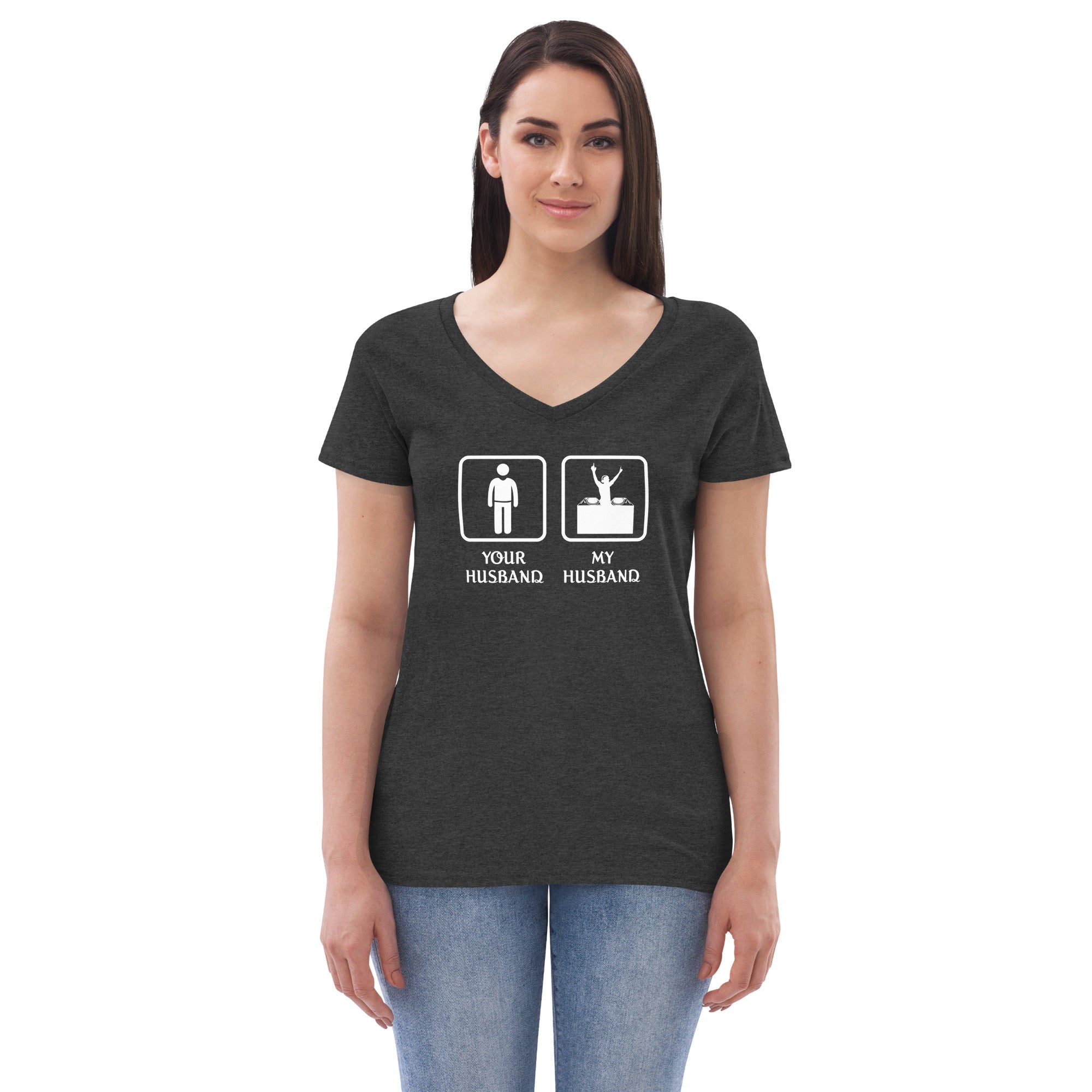 DJ - Your husband My husband Women’s recycled V-neck T-shirt-Teelime | shirts-hoodies-mugs