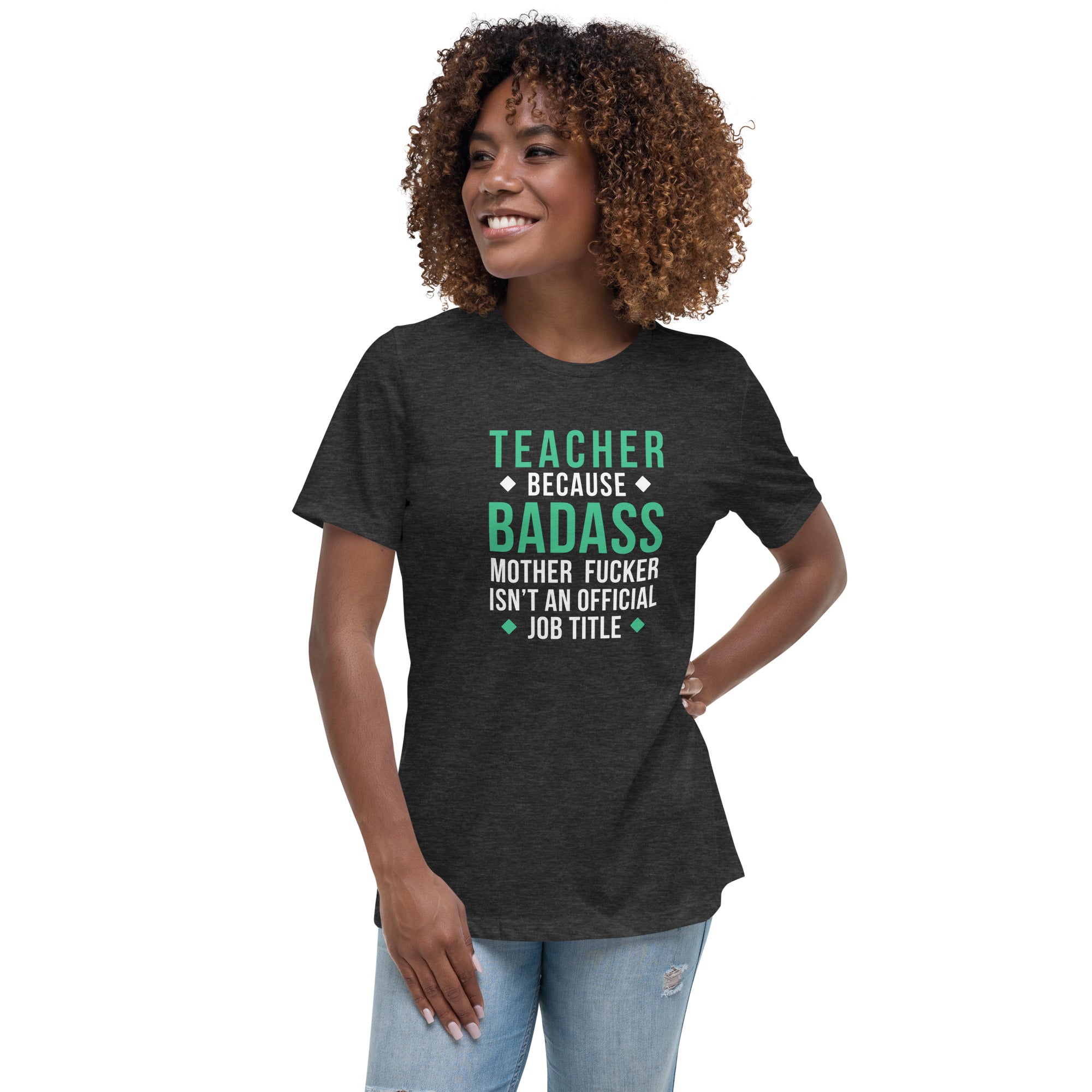 Teacher because badass mother fucker isn't an official job title Women's T-Shirt-Teelime | shirts-hoodies-mugs