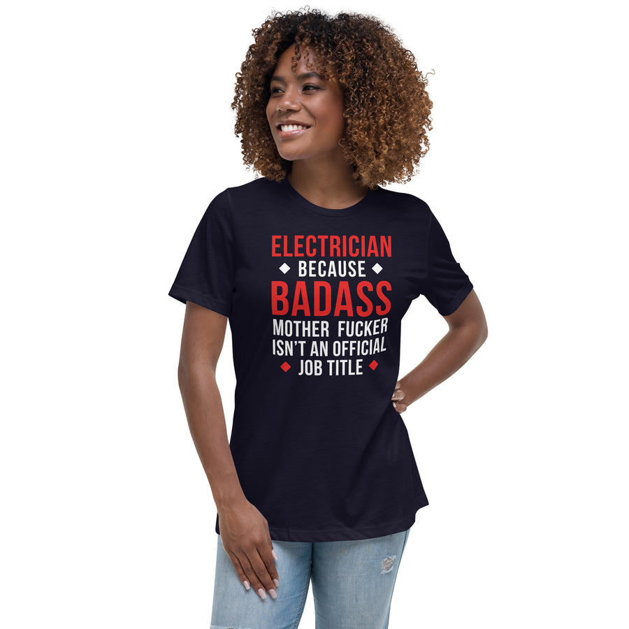Electrician because badass mother fucker isn't an official job title Women's T-Shirt-Teelime | shirts-hoodies-mugs