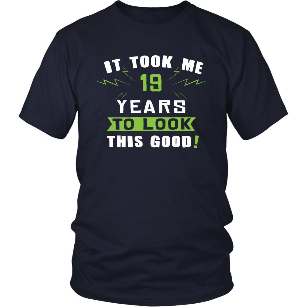 19th Birthday Shirt - It took me 19 years to look this good - Funny Gift-T-shirt-Teelime | shirts-hoodies-mugs