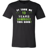 19th Birthday Shirt - It took me 19 years to look this good - Funny Gift-T-shirt-Teelime | shirts-hoodies-mugs