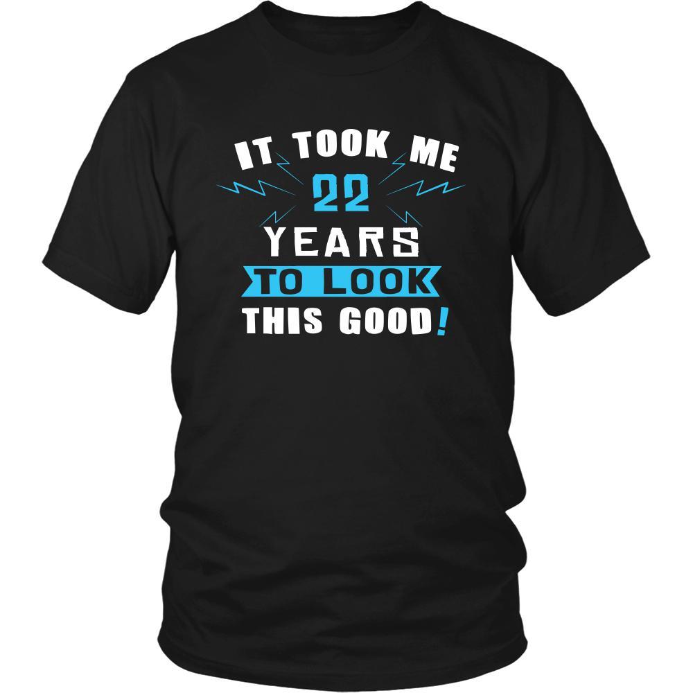 22th Birthday Shirt - It took me 22 years to look this good - Funny Gift-T-shirt-Teelime | shirts-hoodies-mugs