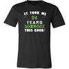 24th Birthday Shirt - It took me 24 years to look this good - Funny Gift-T-shirt-Teelime | shirts-hoodies-mugs