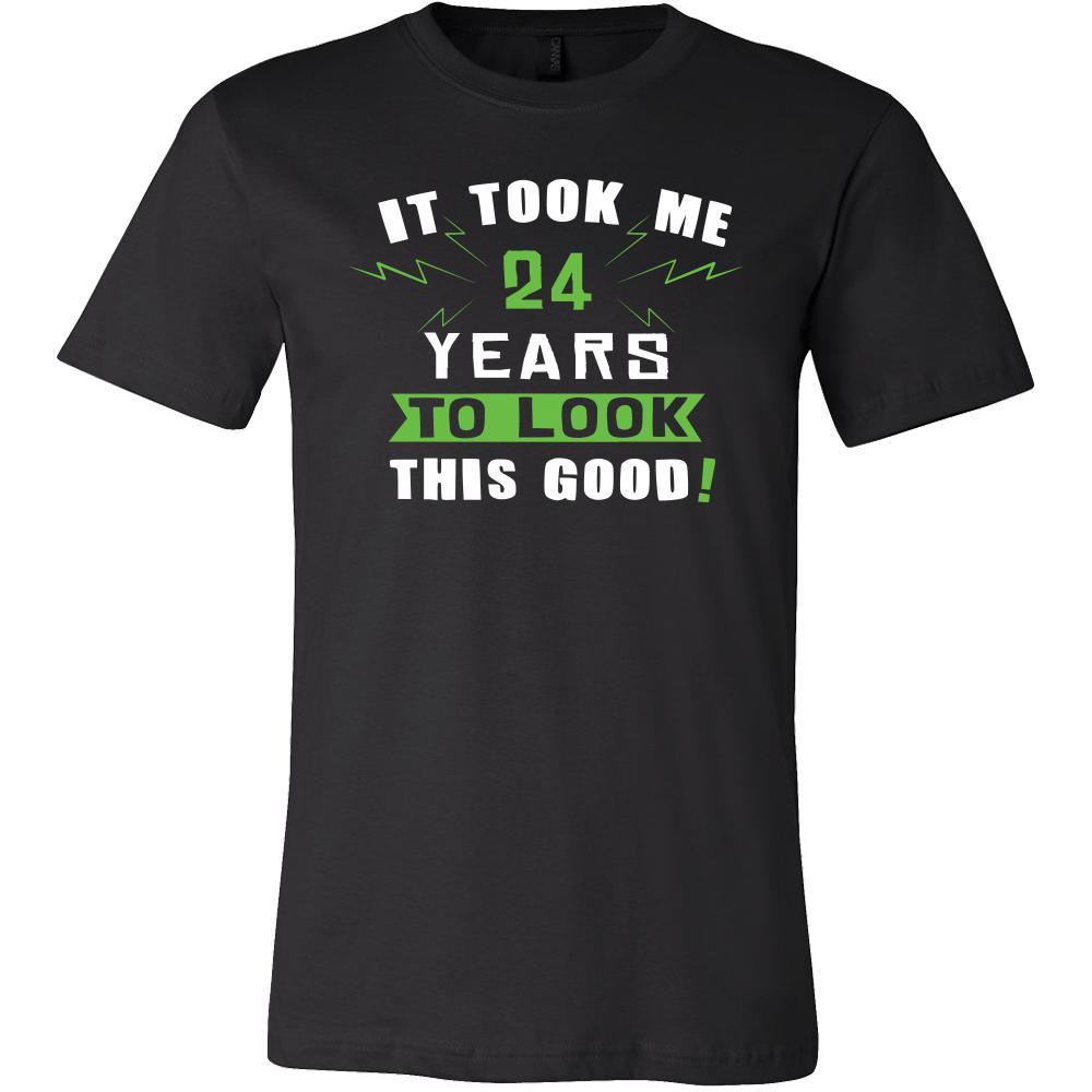 24th Birthday Shirt - It took me 24 years to look this good - Funny Gift-T-shirt-Teelime | shirts-hoodies-mugs