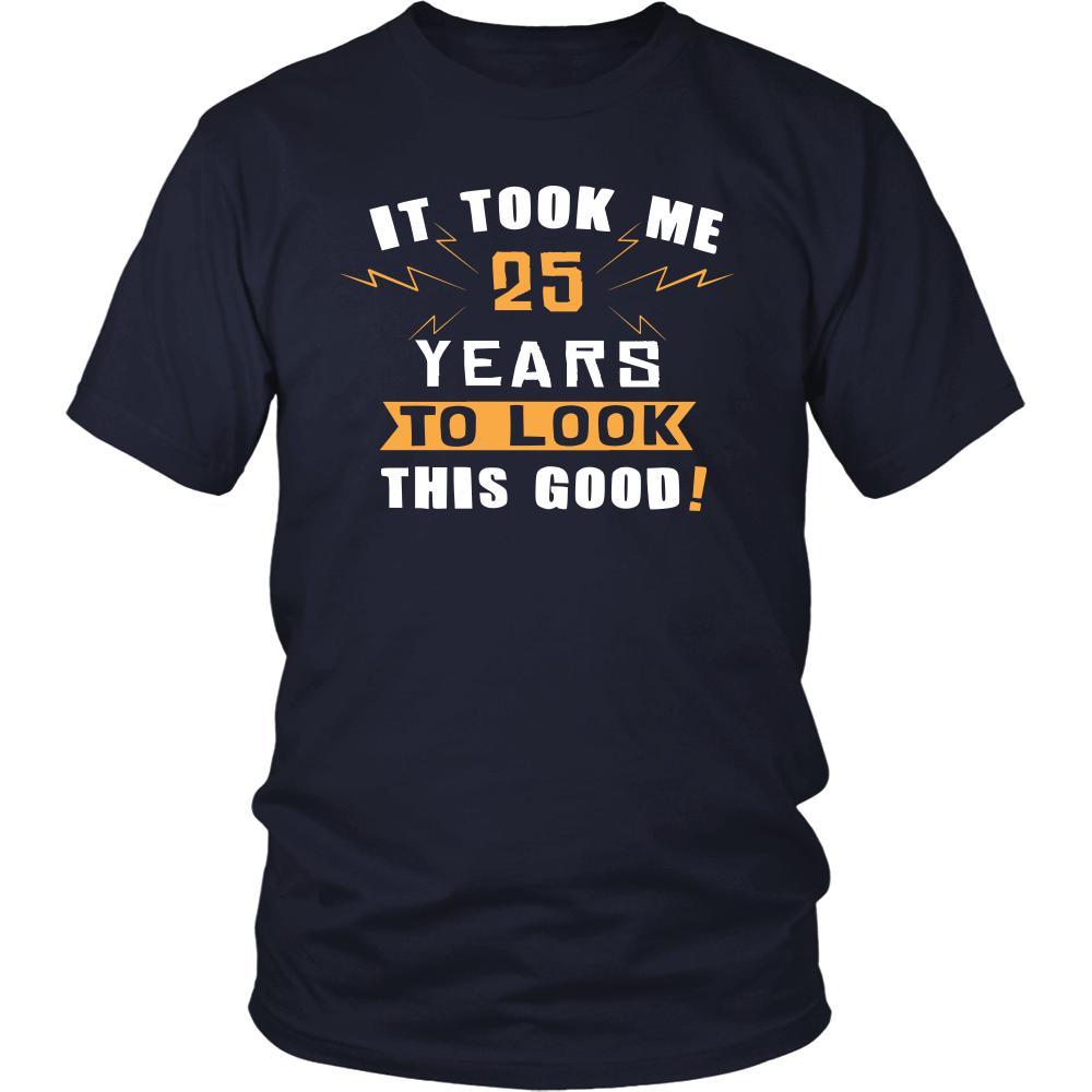 25th Birthday Shirt - It took me 25 years to look this good - Funny Gift-T-shirt-Teelime | shirts-hoodies-mugs