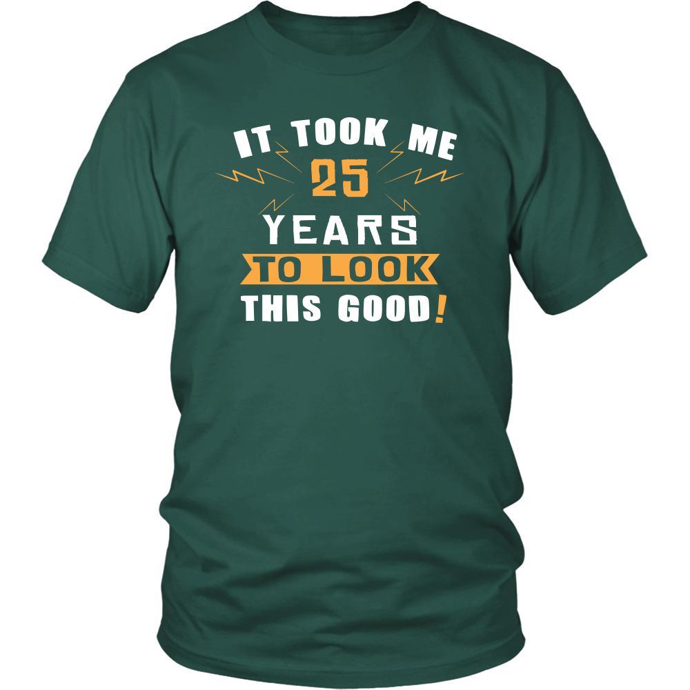 25th Birthday Shirt - It took me 25 years to look this good - Funny Gift-T-shirt-Teelime | shirts-hoodies-mugs