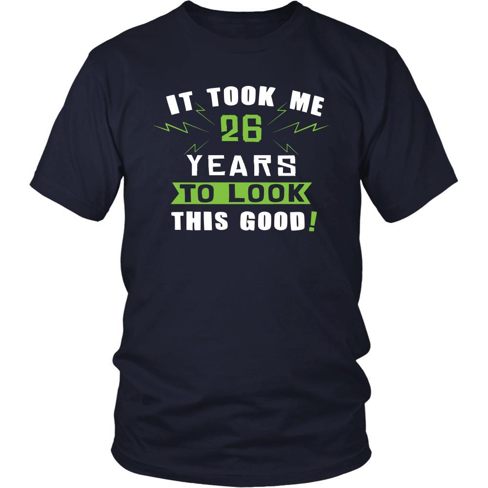 26th Birthday Shirt - It took me 26 years to look this good - Funny Gift-T-shirt-Teelime | shirts-hoodies-mugs