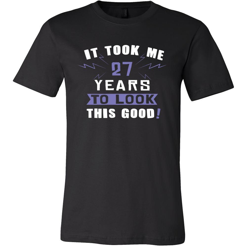 27th Birthday Shirt - It took me 27 years to look this good - Funny Gift-T-shirt-Teelime | shirts-hoodies-mugs