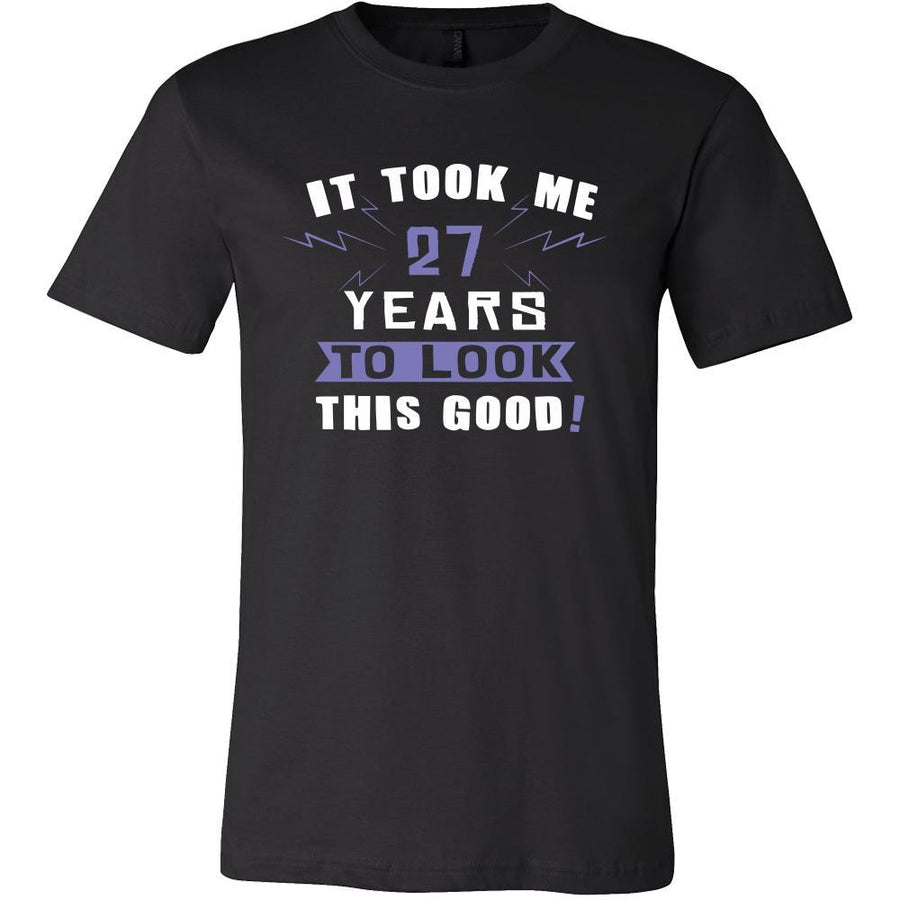 27th Birthday Shirt - It took me 27 years to look this good - Funny Gift-T-shirt-Teelime | shirts-hoodies-mugs
