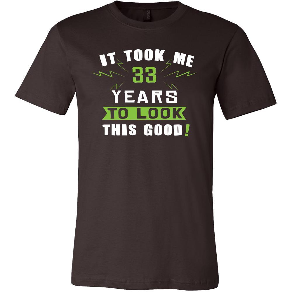33th Birthday Shirt - It took me 33 years to look this good - Funny Gift-T-shirt-Teelime | shirts-hoodies-mugs
