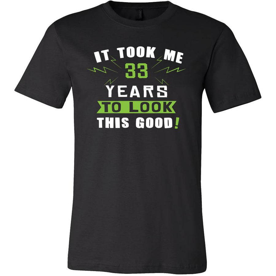 33th Birthday Shirt - It took me 33 years to look this good - Funny Gift-T-shirt-Teelime | shirts-hoodies-mugs