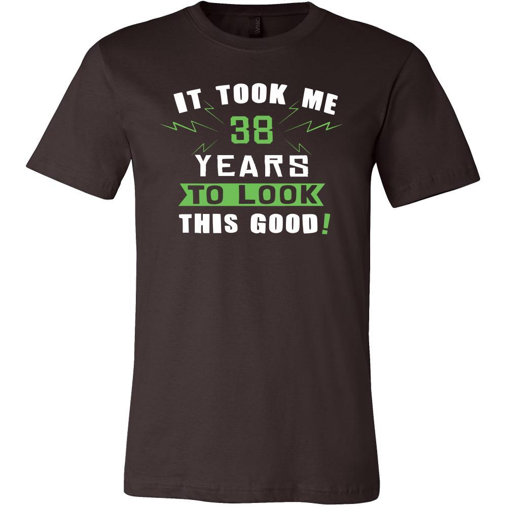 38th Birthday Shirt - It took me 38 years to look this good - Funny Gift-T-shirt-Teelime | shirts-hoodies-mugs