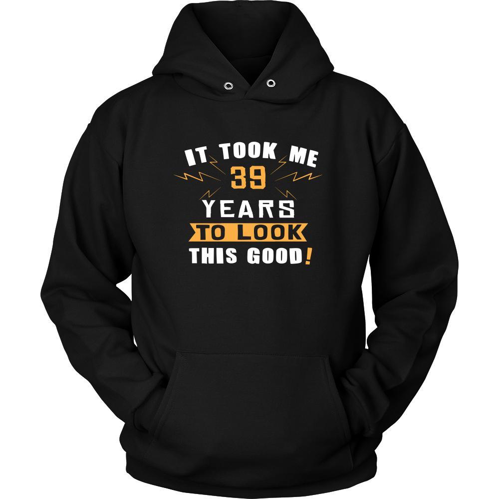 39th Birthday Shirt - It took me 39 years to look this good - Funny Gift-T-shirt-Teelime | shirts-hoodies-mugs