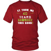 40th Birthday Shirt - It took me 40 years to look this good - Funny Gift-T-shirt-Teelime | shirts-hoodies-mugs