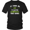 40th Birthday Shirt - It took me 40 years to look this good - Funny Gift-T-shirt-Teelime | shirts-hoodies-mugs