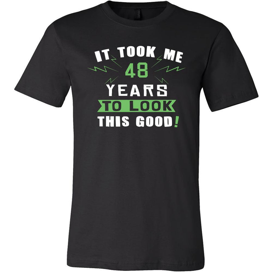48th Birthday Shirt - It took me 48 years to look this good - Funny Gift-T-shirt-Teelime | shirts-hoodies-mugs