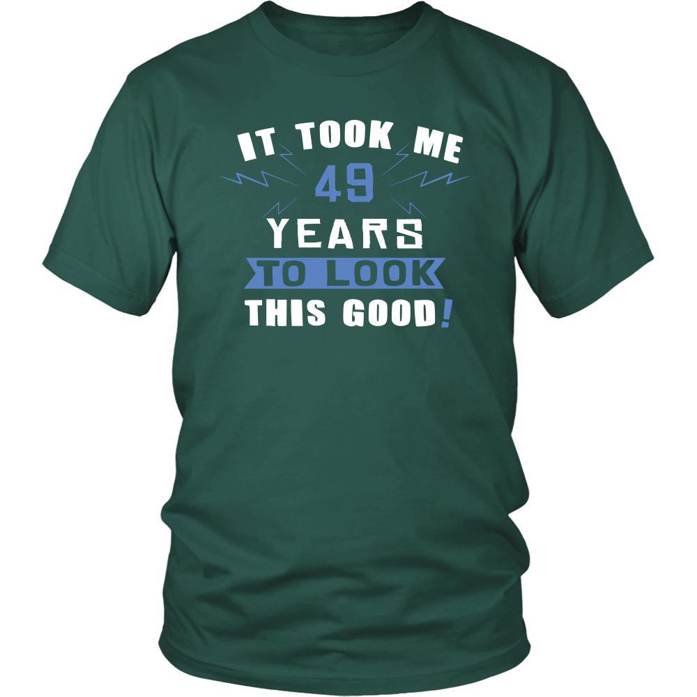 49th Birthday Shirt - It took me 49 years to look this good - Funny Gift-T-shirt-Teelime | shirts-hoodies-mugs
