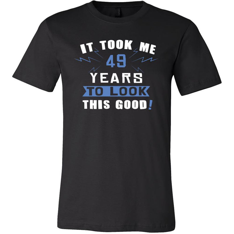 49th Birthday Shirt - It took me 49 years to look this good - Funny Gift-T-shirt-Teelime | shirts-hoodies-mugs