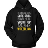 Wrestling T Shirt- Blood clots Sweat Dries Bones Heal Suck it up and keep-T-shirt-Teelime | shirts-hoodies-mugs