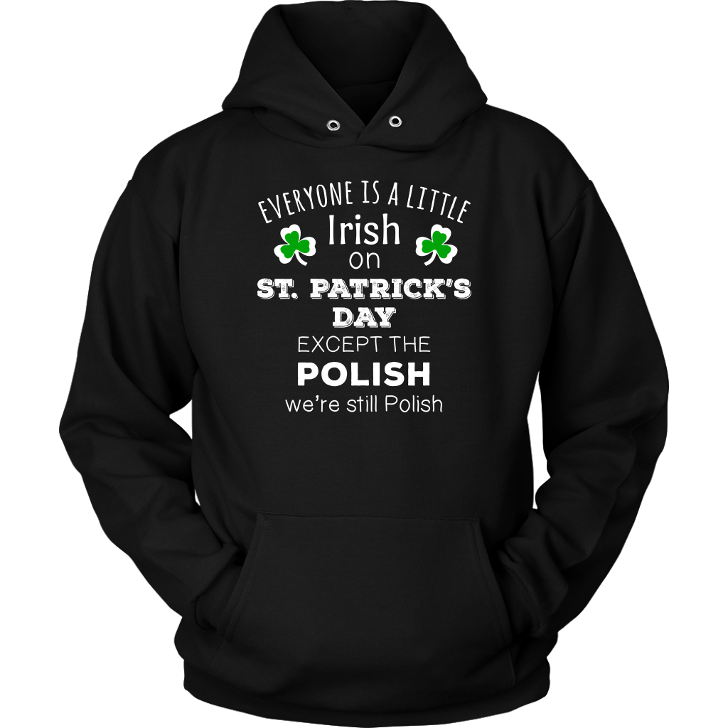 EVERYONE'S A LITTLE IRISH EXCEPT THE POLISH WE ARE STILL POLISH - Long Sleeve-T-shirt-Teelime | shirts-hoodies-mugs