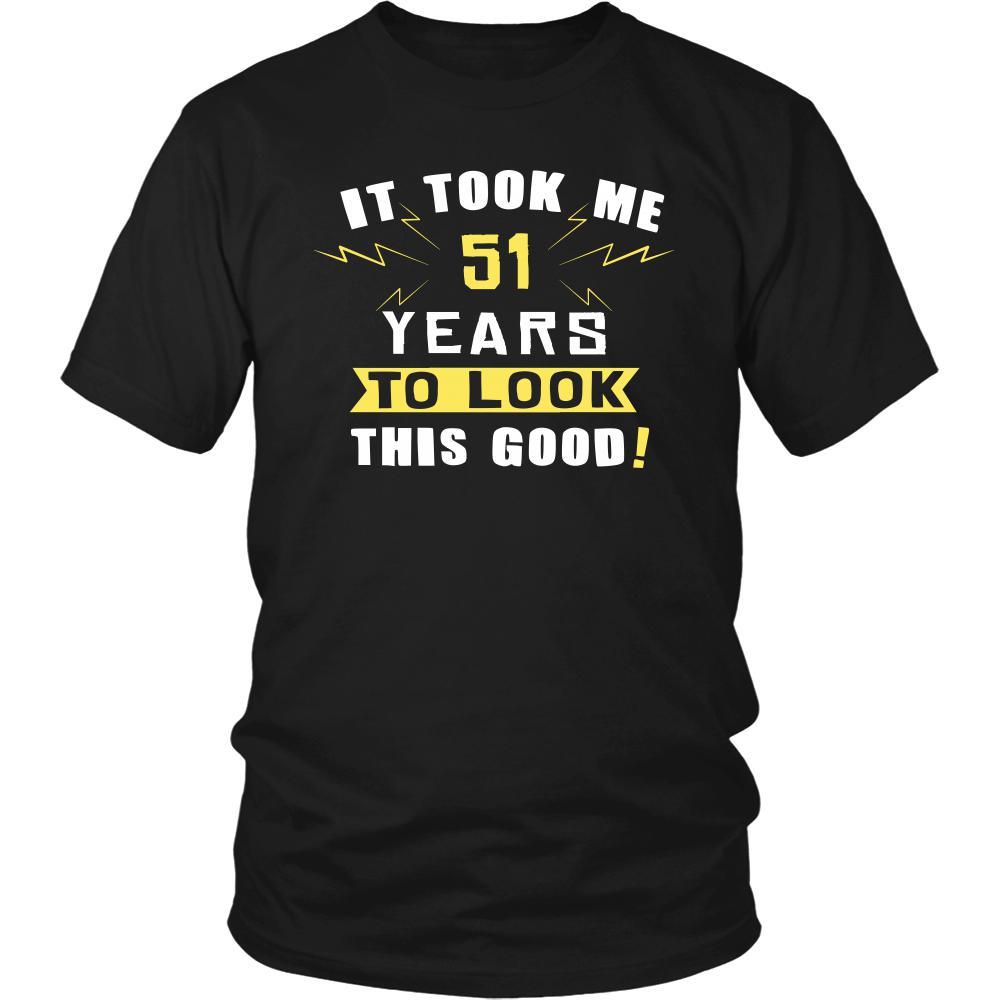 51th Birthday Shirt - It took me 51 years to look this good - Funny Gift-T-shirt-Teelime | shirts-hoodies-mugs